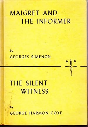 Seller image for Maigret and the Informer / the Silent Witness for sale by Ye Old Bookworm