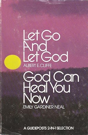 Seller image for Let Go and Let God God Can Heal You Now for sale by Ye Old Bookworm