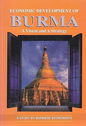 Imagen del vendedor de Economic Development of Burma A Vision and a Strategy a la venta por Ye Old Bookworm