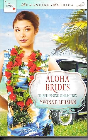 Bild des Verkufers fr Aloha Brides Aloha Love; Picture Bride; Love from Ashes (3 in 1) zum Verkauf von Ye Old Bookworm