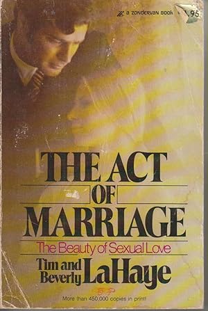 Imagen del vendedor de The Act of Marriage The Beauty of Sexual Love a la venta por Ye Old Bookworm
