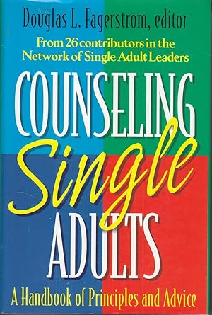 Immagine del venditore per Counseling Single Adults A Handbook of Principles and Advice venduto da Ye Old Bookworm