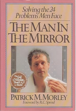 Seller image for The Man in the Mirror Solving the Twenty-Four Problems Men Face for sale by Ye Old Bookworm