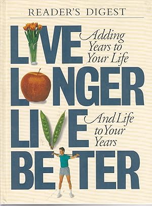 Immagine del venditore per Live Longer Live Better venduto da Ye Old Bookworm