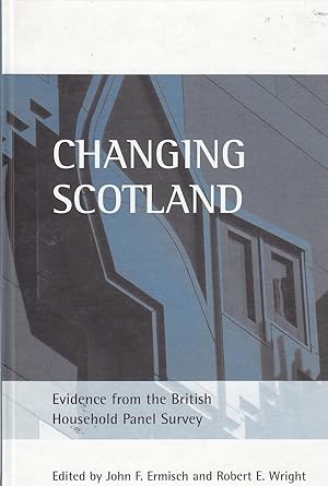 Immagine del venditore per Changing Scotland Evidence from the British Household Panel Survey venduto da Ye Old Bookworm