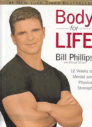 Seller image for Body for Life 12 Weeks to Mental and Physical Strength for sale by Ye Old Bookworm
