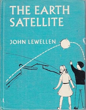 Seller image for The Earth Satellite; Man's First True Space Adventure for sale by Ye Old Bookworm