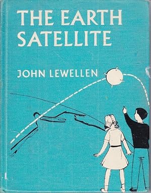 Imagen del vendedor de The Earth Satellite; Man's First True Space Adventure a la venta por Ye Old Bookworm