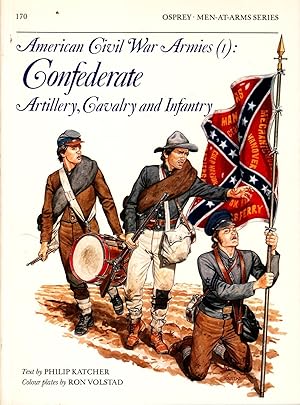 Immagine del venditore per American Civil War Armies (1) Confederat Artillery, Cavalry and Infantry venduto da Ye Old Bookworm