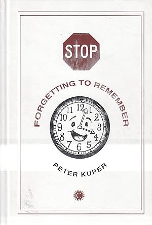 Seller image for Stop Forgetting to Remember The Autobiography of Walter Kurtz for sale by Ye Old Bookworm