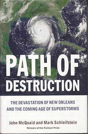 Seller image for Path of Destruction The Devastation of New Orleans and the Coming Age of Superstorms for sale by Ye Old Bookworm