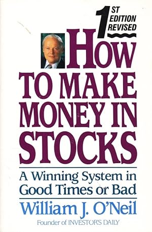 Seller image for How to Make Money in Stocks A Winning System in Good Times or Bad for sale by Ye Old Bookworm