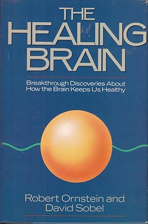Imagen del vendedor de The Healing Brain Breakthrough Discoveries about How the Brain Keeps Us Healthy a la venta por Ye Old Bookworm
