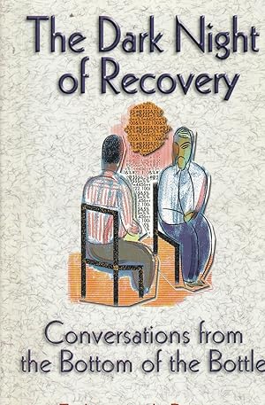 Seller image for The Dark Night of Recovery Conversations from the Bottom of the Bottle for sale by Ye Old Bookworm