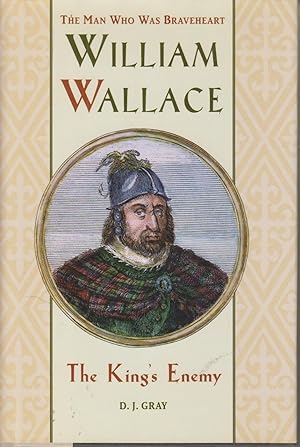 Seller image for William Wallace The King's Enemy for sale by Ye Old Bookworm