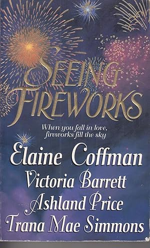 Imagen del vendedor de Seeing Fireworks When You Fall in Love, Fireworks Fill the Sky a la venta por Ye Old Bookworm