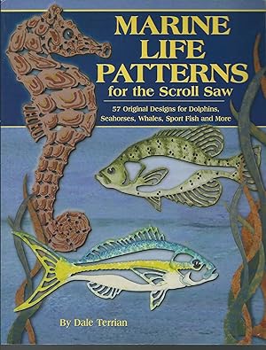 Imagen del vendedor de Marine Life Patterns for the Scroll Saw: 57 Original Designs for Dolphins, Seahorses, Whales, Sportfish, and More a la venta por MyLibraryMarket