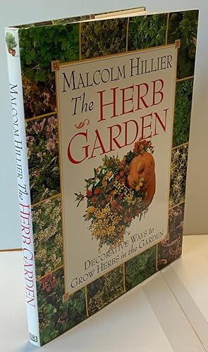 The Herb Garden: Decorative Ways to Grow Herbs in the Garden