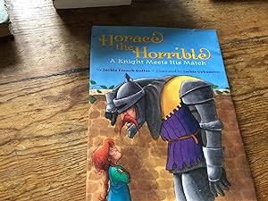 Imagen del vendedor de Horace the Horrible: A Knight Meets His Match a la venta por Heroes Bookshop