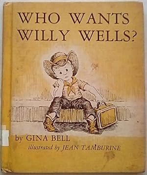 Seller image for Who Wants Willy Wells? for sale by P Peterson Bookseller