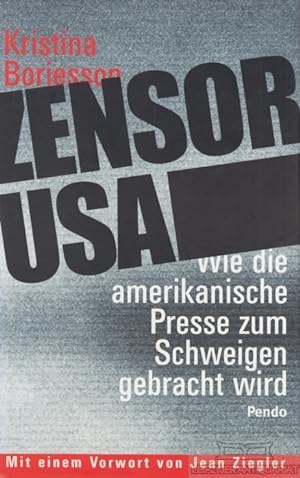 Bild des Verkufers fr Zensor USA Wie die amerikanische Presse zum Schweigen gebracht wird zum Verkauf von Leipziger Antiquariat