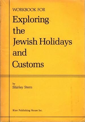 Bild des Verkufers fr WORKBOOK FOR EXPLORING THE JEWISH HOLIDAYS AND CUSTOMS zum Verkauf von By The Way Books