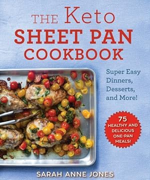 Seller image for Keto Sheet Pan Cookbook : Super Easy Dinners, Desserts, and More! for sale by GreatBookPrices
