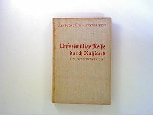 Imagen del vendedor de Unfreiwillige Reise durch Ruland Ein Tatsachenbericht. a la venta por ANTIQUARIAT FRDEBUCH Inh.Michael Simon