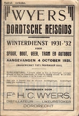 Wyers Dordtsche Reisgids. Winterdienst 1931-1932 voor spoor, boot, veer, tram en autobus, aangeva...