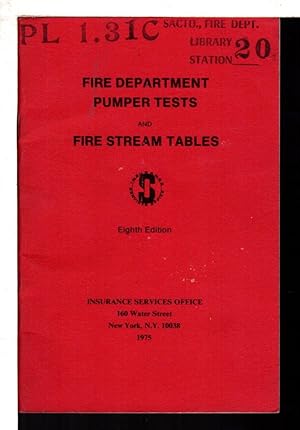 FIRE DEPARTMENT PUMPER TESTS AND FIRE STREAM TABLES.