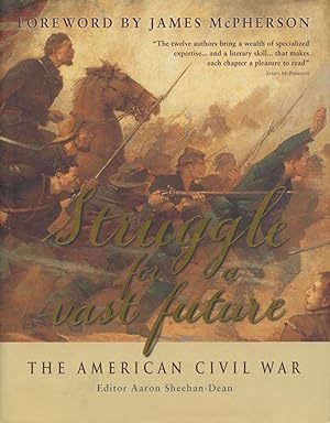 Seller image for Struggle for a Vast Future: The American Civil War for sale by Kenneth A. Himber