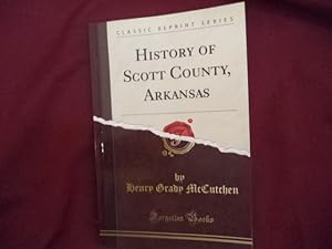 Bild des Verkufers fr History of Scott County, Arkansas. zum Verkauf von BookMine