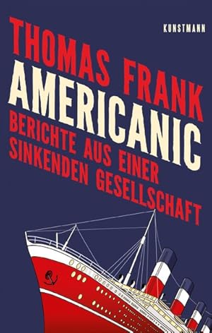 Americanic. Berichte aus einer sinkenden Gesellschaft. Aus dem Englischen von Gabriele Gockel und...