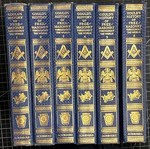 Gould's History of Freemasonry Throughout the World - 6 Vol. Set