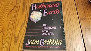 Image du vendeur pour Hothouse Earth: The Greenhouse Effect and Gaia mis en vente par Whitehorse Books