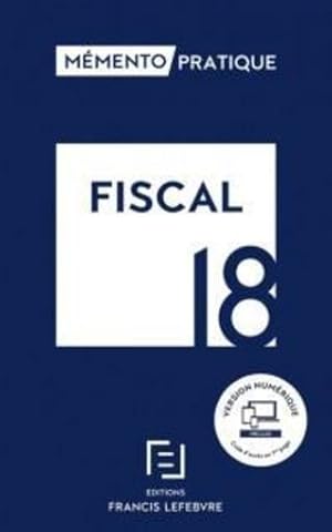 Mémento pratique : fiscal (édition 2018)