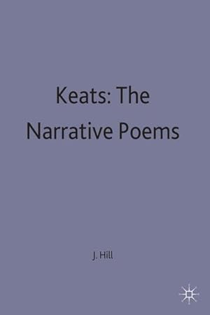 Keats: The Narrative Poems. (Casebooks Series).