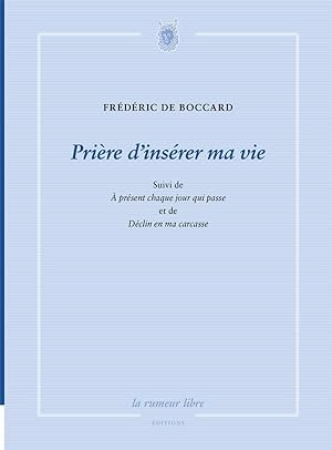 Image du vendeur pour prire d'insrer ma vie mis en vente par Chapitre.com : livres et presse ancienne