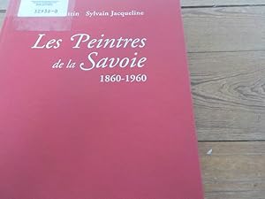 Bild des Verkufers fr Les peintres de Savoie 1860 - 1960 zum Verkauf von Antiquariat Bookfarm