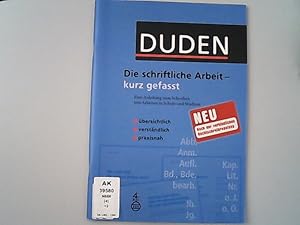 Bild des Verkufers fr Duden - Die schriftliche Arbeit - kurz gefasst. Eine Anleitung zum Schreiben von Arbeiten in Schule und Studium. zum Verkauf von Antiquariat Bookfarm