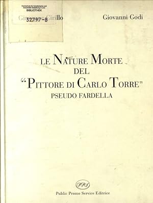 Bild des Verkufers fr La natura morte del "Pittore di Carlo Torre" pseudo Fardella nella Lombardia del secondo Seicento 0 zum Verkauf von Antiquariat Bookfarm