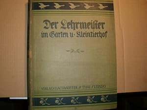 DER LEHRMEISTER IM GARTEN UND KLEINTIERHOF - Illustrierte Wochenzeitschrift für Obst- und Gartenb...