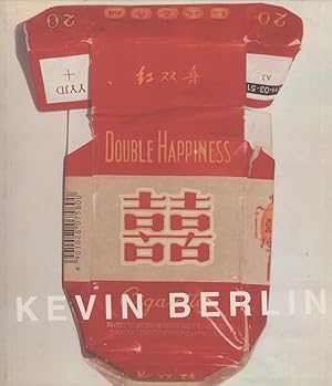 Imagen del vendedor de Kevin Berlin: Double Happiness, February 21 - March 4, 2009 a la venta por Masalai Press
