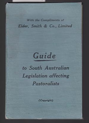 Guide to South Australian Legislation Affecting Pastoralists