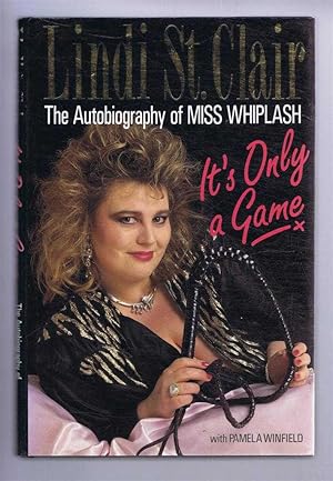 Seller image for It's Only a Game, The Autobiography of Miss Whiplash for sale by Bailgate Books Ltd