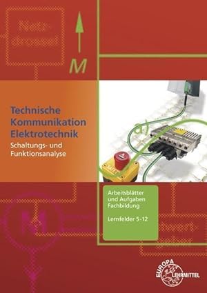Imagen del vendedor de Arbeitsbltter und Aufgaben Fachbildung Lernfelder 5-12: Technische Kommunikation Elektrotechnik a la venta por unifachbuch e.K.