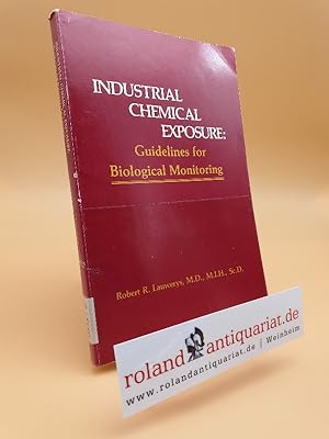 Imagen del vendedor de Industrial Chemical Exposure: Guidelines for Biological Monitoring a la venta por Roland Antiquariat UG haftungsbeschrnkt