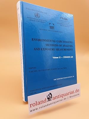 Bild des Verkufers fr Environmental carcinogens selected methods of analysis Teil: Vol. 12., Indcor air / IARC scientific publications ; No. 109 zum Verkauf von Roland Antiquariat UG haftungsbeschrnkt