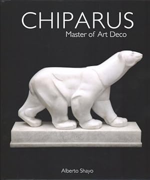 Bild des Verkufers fr Chiparus : Master of Art Deco zum Verkauf von GreatBookPrices