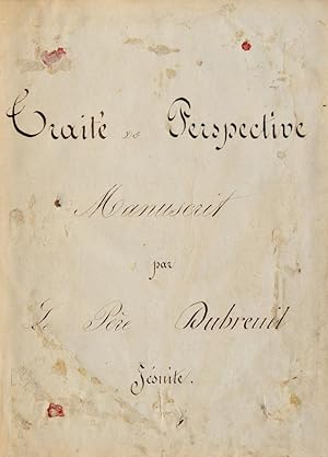 Traité de Perspective manuscrit par le Père Dubreuil Jésuite.